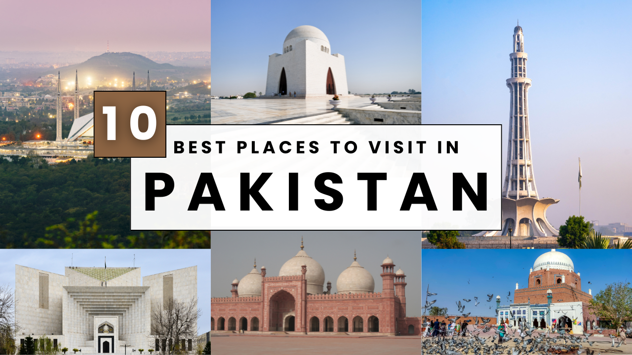 Most Beautiful Places to Visit in Pakistan